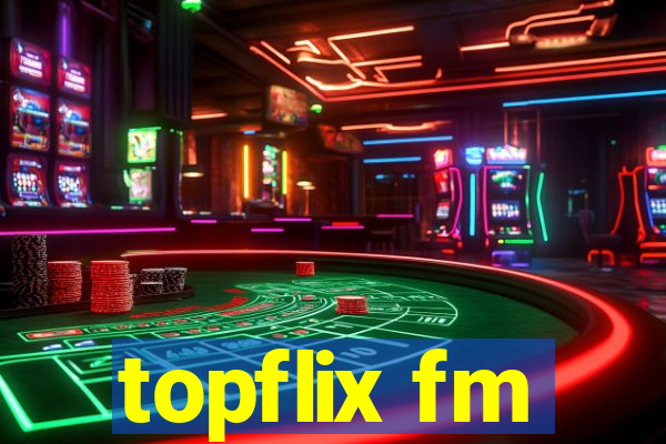 topflix fm