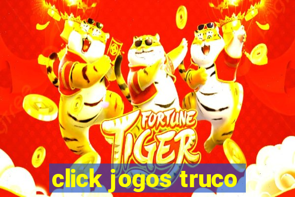 click jogos truco