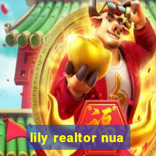 lily realtor nua