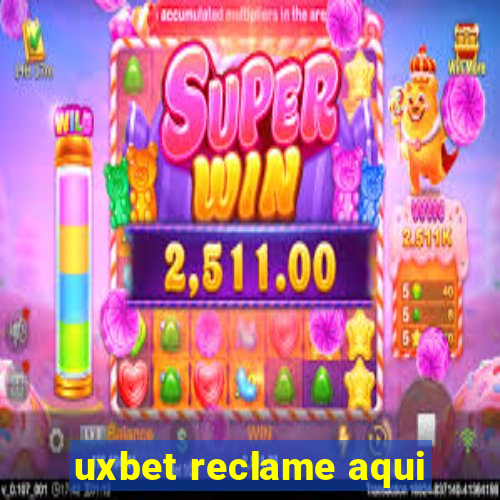 uxbet reclame aqui