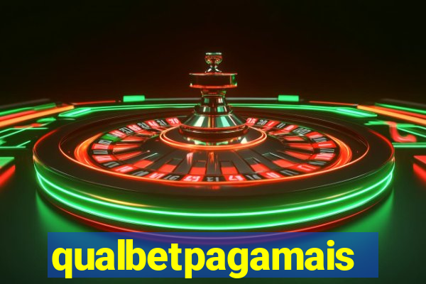 qualbetpagamais