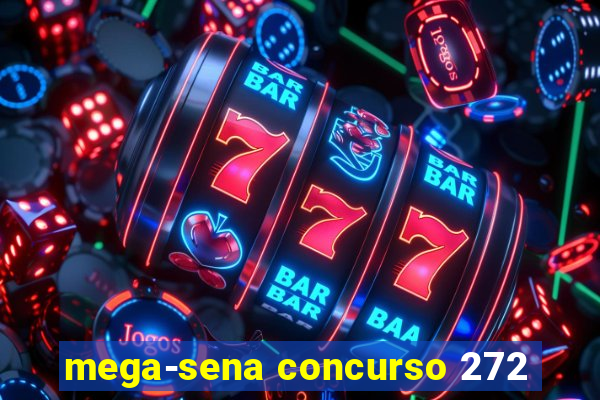 mega-sena concurso 272