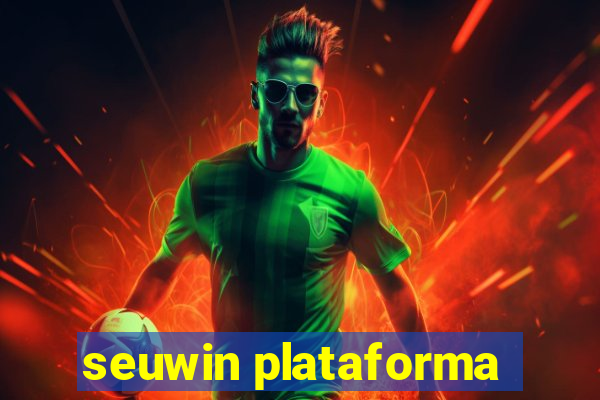 seuwin plataforma