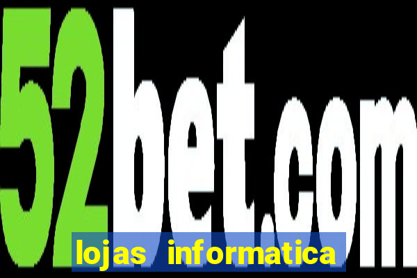 lojas informatica em recife