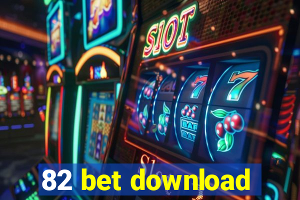 82 bet download