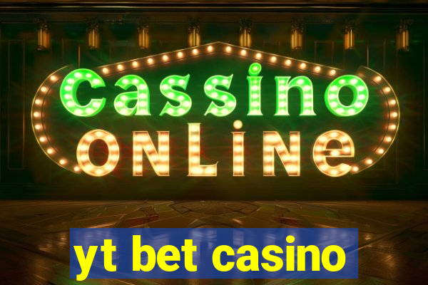 yt bet casino