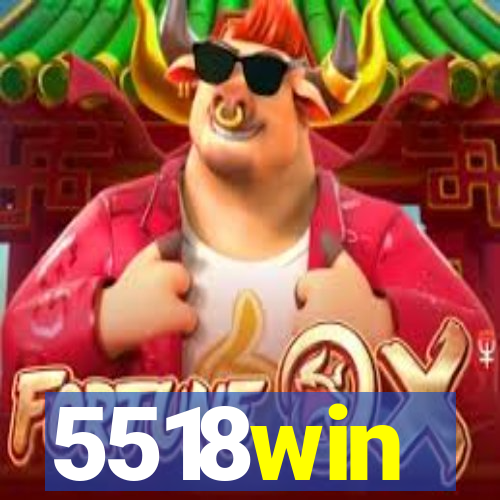 5518win