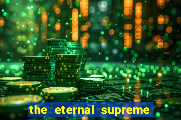 the eternal supreme 288 pt br