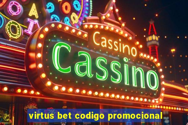 virtus bet codigo promocional