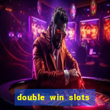 double win slots casino game