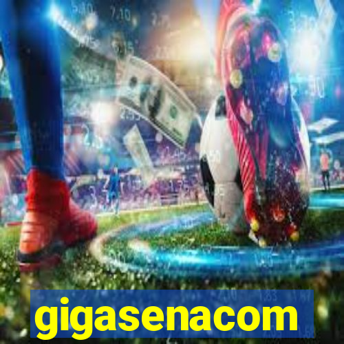 gigasenacom