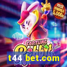 t44 bet.com