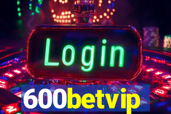 600betvip