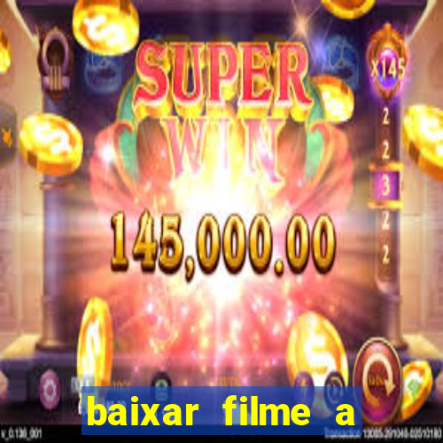 baixar filme a bela e a fera