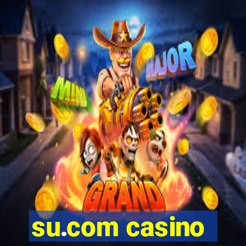 su.com casino