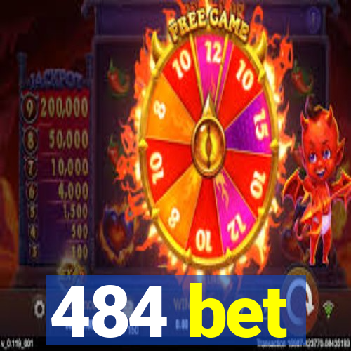 484 bet