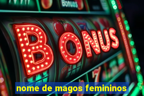 nome de magos femininos