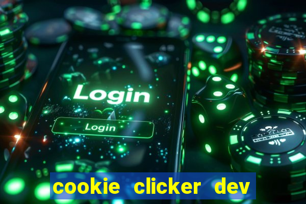 cookie clicker dev tools hack