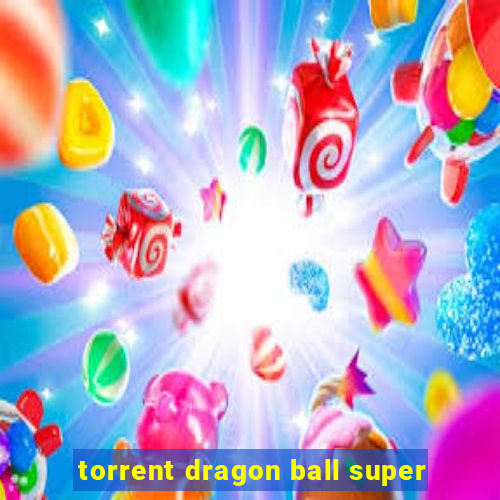 torrent dragon ball super