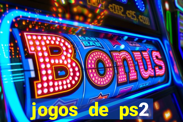 jogos de ps2 formato iso