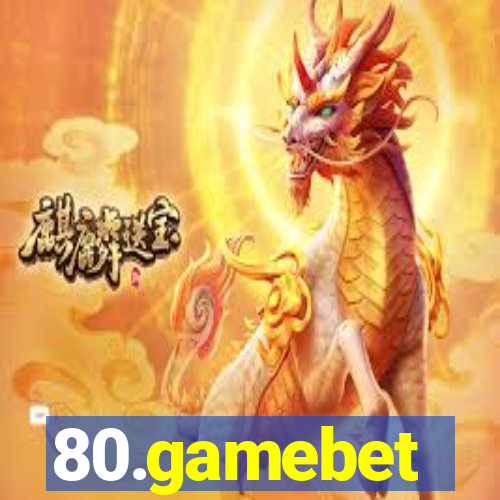 80.gamebet