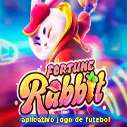 aplicativo jogo de futebol