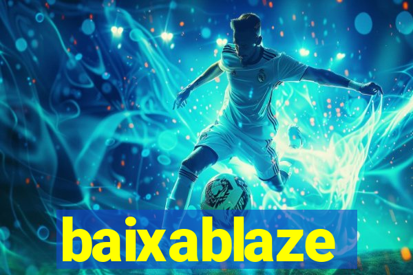 baixablaze