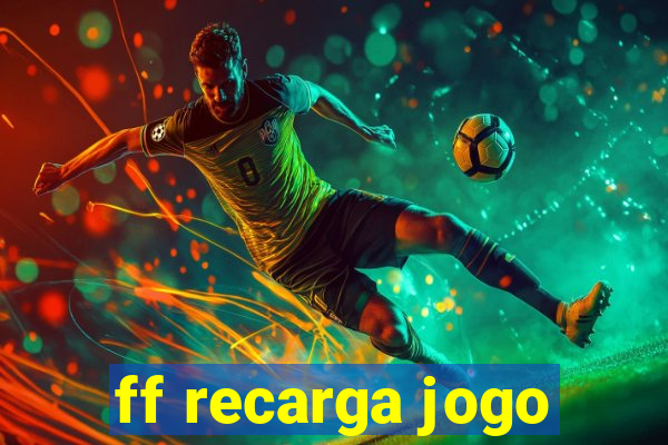 ff recarga jogo