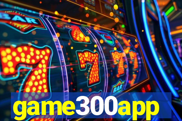 game300app