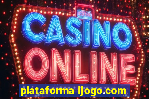 plataforma ijogo.com