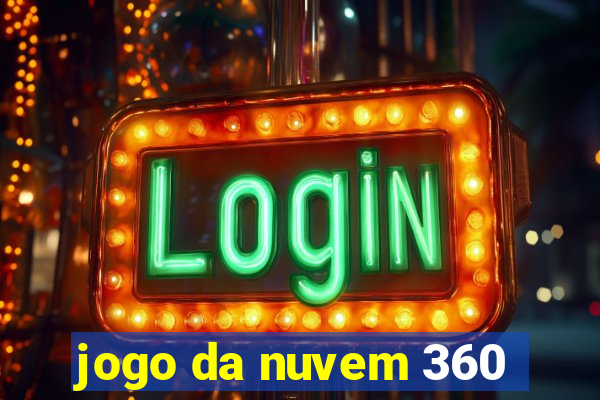 jogo da nuvem 360