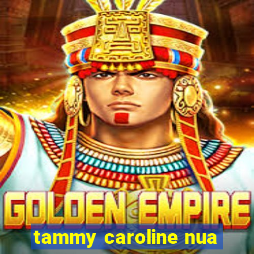 tammy caroline nua