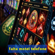 falta motel telefone