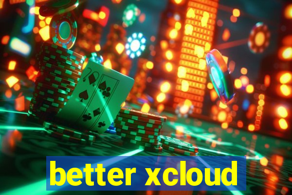 better xcloud