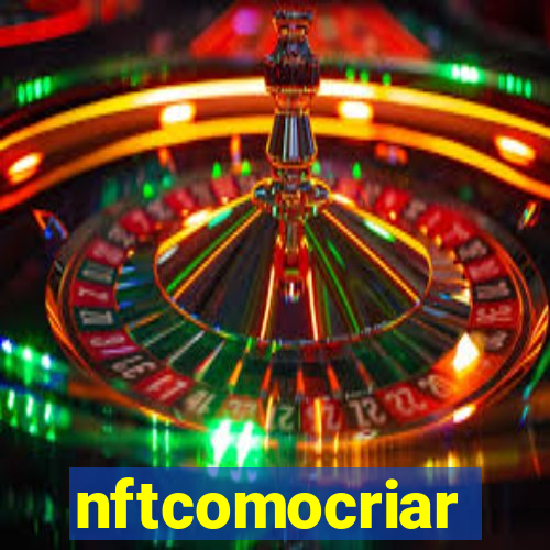 nftcomocriar