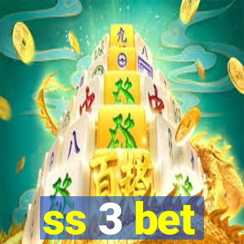 ss 3 bet