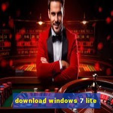 download windows 7 lite