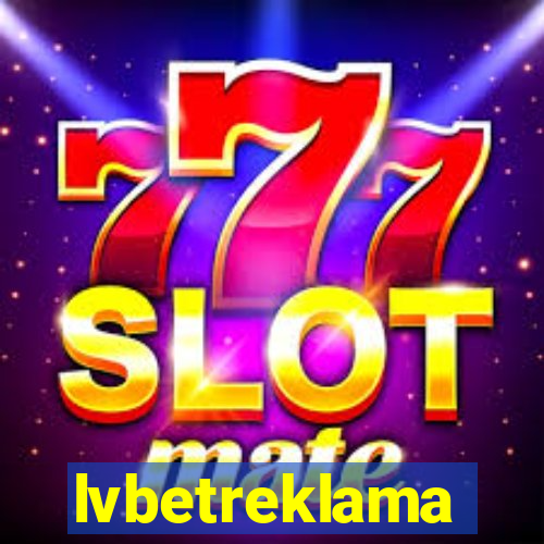 lvbetreklama