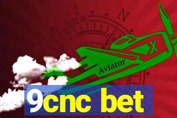 9cnc bet