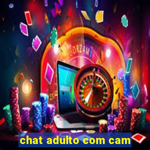 chat adulto com cam