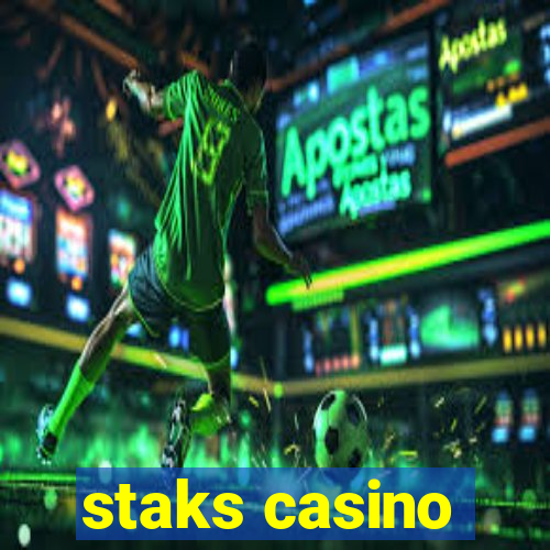 staks casino