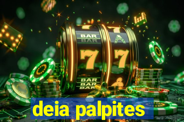 deia palpites