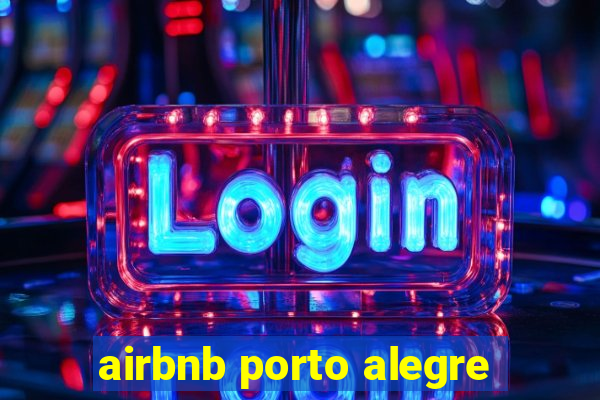 airbnb porto alegre