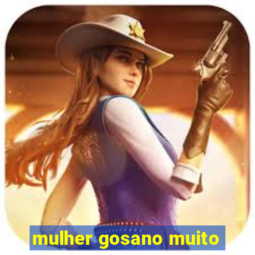 mulher gosano muito