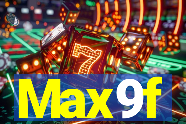 Max9f