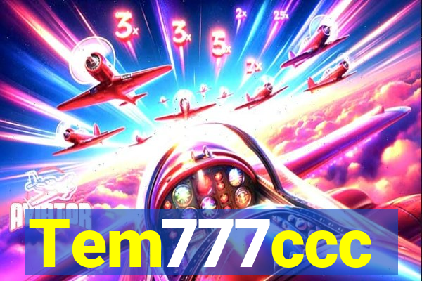 Tem777ccc