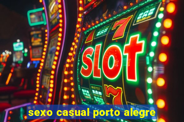 sexo casual porto alegre