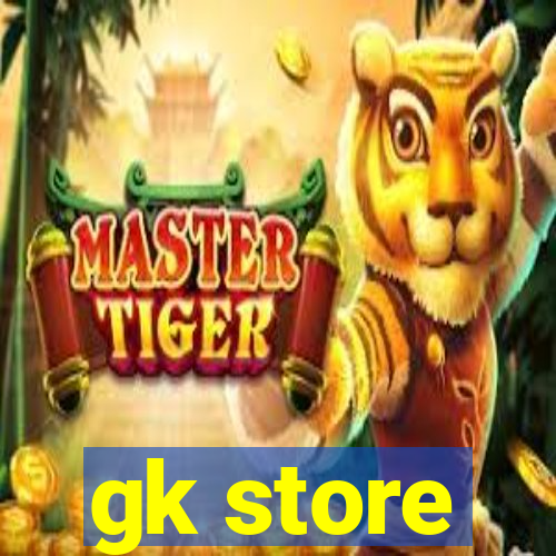 gk store