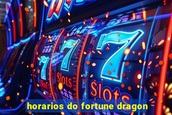 horarios do fortune dragon