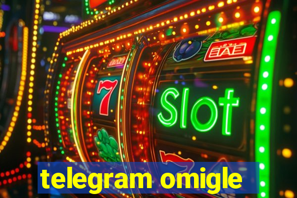 telegram omigle